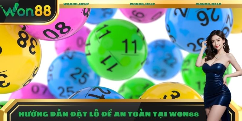 Lô Đề Won88 - Cách Chơi Dễ Dàng Với Xác Suất Trúng Thưởng 80% 3 Hướng dẫn đặt lô đề online an toàn
