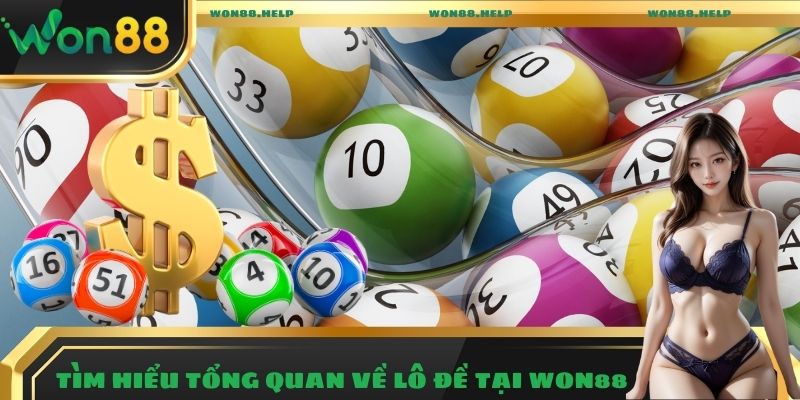 Lô Đề Won88 - Cách Chơi Dễ Dàng Với Xác Suất Trúng Thưởng 80% 1 Tìm hiểu tổng quan về lô đề online