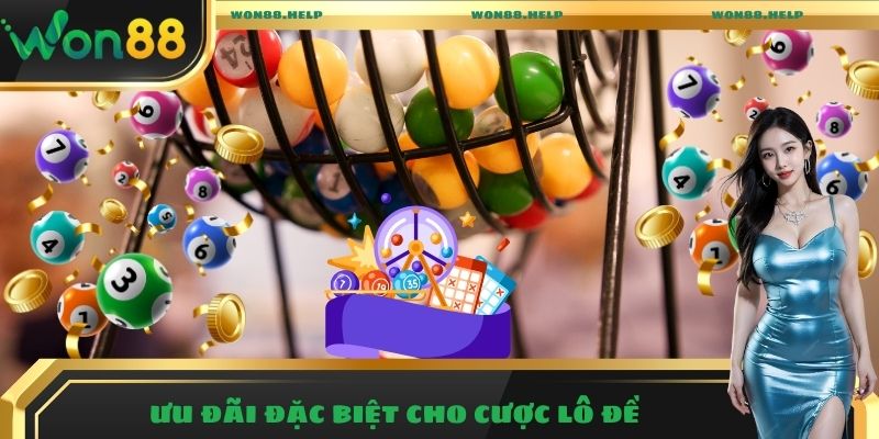 Lô Đề Won88 - Cách Chơi Dễ Dàng Với Xác Suất Trúng Thưởng 80% 5 Ưu đãi đặc biệt cho cược lô đề