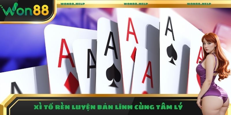 Game Bài Đổi Thưởng Hấp Dẫn Với Hơn 120+ Tựa Game Siêu Hot 4 Xì tố rèn luyện bản lĩnh cùng tâm lý