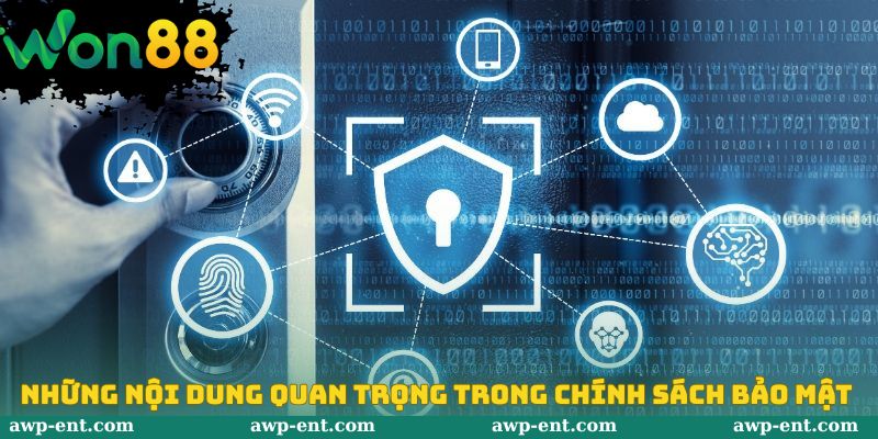 Chính sách bảo mật won88 - Những Nội Quy Quan Trọng Cần Nắm Vững 2 Những nội dung đặc biệt quan trọng có trong chính sách bảo mật won88