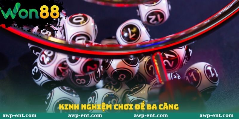 Kinh nghiệm chơi đề ba càng