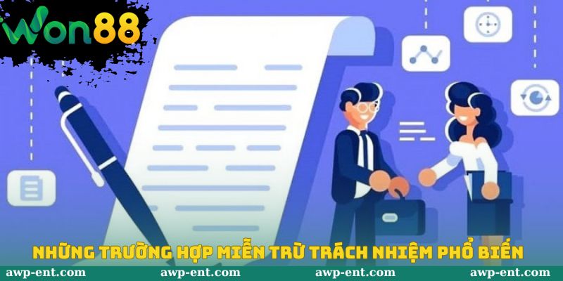 Miễn Trừ Trách Nhiệm - Các Điều Khoản Quan Trọng Cần Biết 2 Những nội dung chính trong quy định miễn trừ trách nhiệm won88