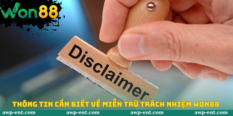Miễn Trừ Trách Nhiệm - Các Điều Khoản Quan Trọng Cần Biết 1 Tổng quan những điều cần biết về miễn trừ trách nhiệm won88
