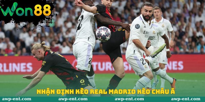 Nhận định kèo Real Madrid kèo châu Á