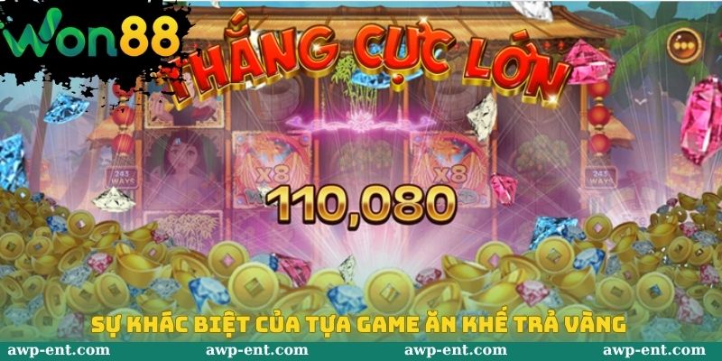Sự khác biệt của tựa Game Ăn khế trả vàng